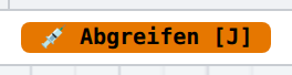 «Abgreifen» ist scharf: der Button wird orange