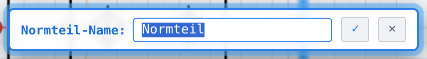 Das Eingabefeld «Normteil-Name»