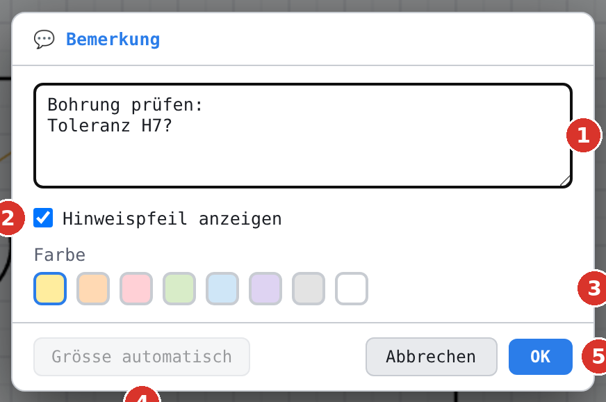 Dialog «💬 Bemerkung»: (1) Textfeld, (2) «Hinweispfeil anzeigen», (3) Farbfelder, (4) «Grösse automatisch», (5) OK
