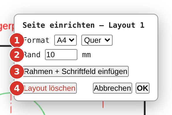 Dialog «Seite einrichten»: (1) Format und Ausrichtung, (2) Rand, (3) Rahmen + Schriftfeld einfügen, (4) Layout löschen, Abbrechen, OK